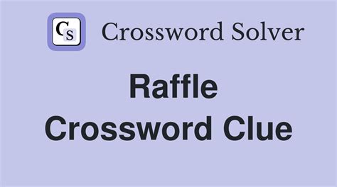 raffle or lottery 4 letters|Lottery or raffle crossword clue .